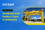 Overhead at Gantry Crane sa Indonesia na may watermark na 1